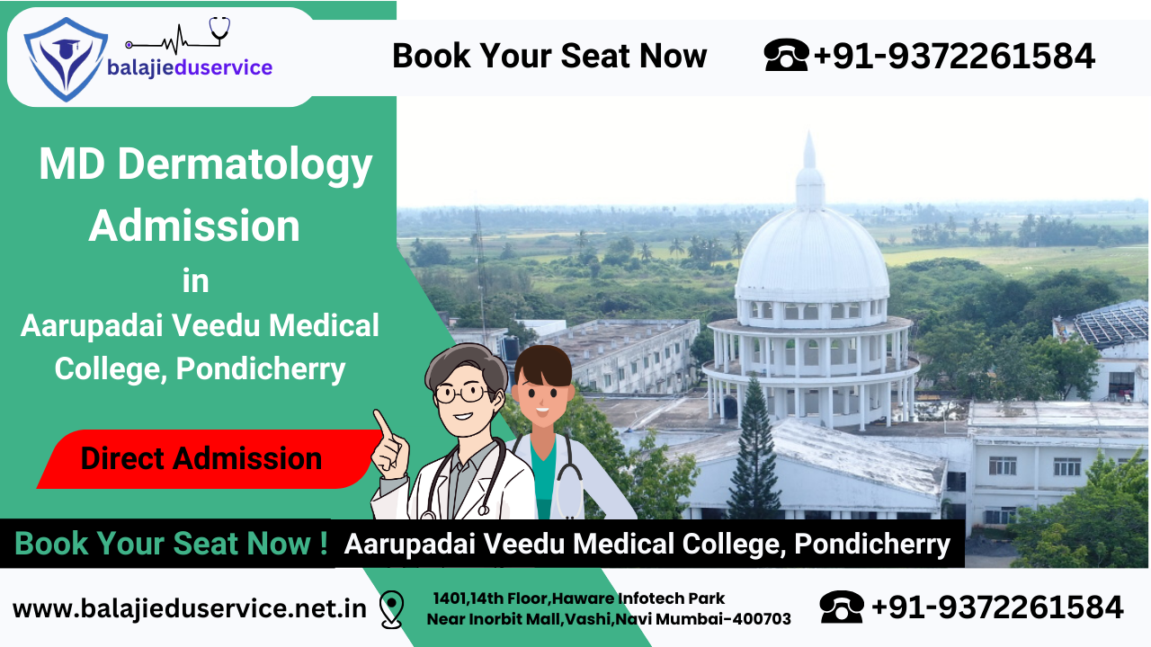 9372261584@Direct MD Dermatology Admission in Aarupadai Veedu Medical College Pondicherry